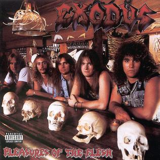 Exodus: Pleasures Of The Flesh