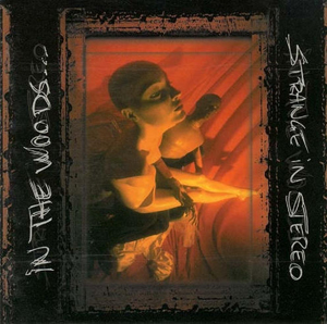 In The Woods...: Strange In Stereo