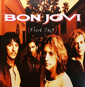 Bon Jovi: These Days