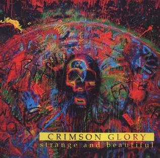 Crimson Glory: Strange And Beautiful