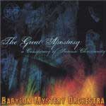 Babylon Mystery Orchestra: The Great Apostasy - A Conspiracy Of Satanic Christianity