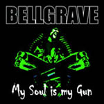 Bellgrave: My Soul Is My Gun