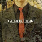 Evergreen Terrace: Sincerity Is An Easy Disguise In This Business