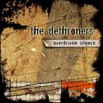 The Dethroners: Overdriven Silence