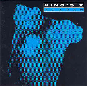 King′s X: Dogman