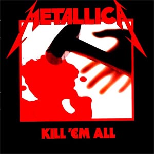 Metallica: Kill 'Em All